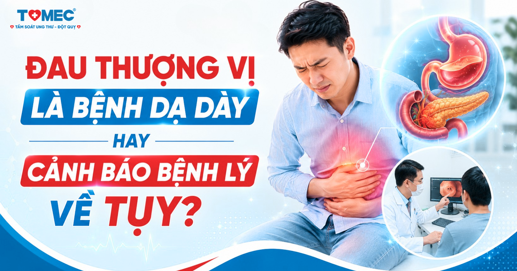Đau thượng vị là bệnh dạ dày hay cảnh báo bệnh lý về tụy?