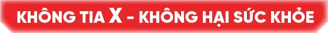 Không tia X - Không hại sức khỏe