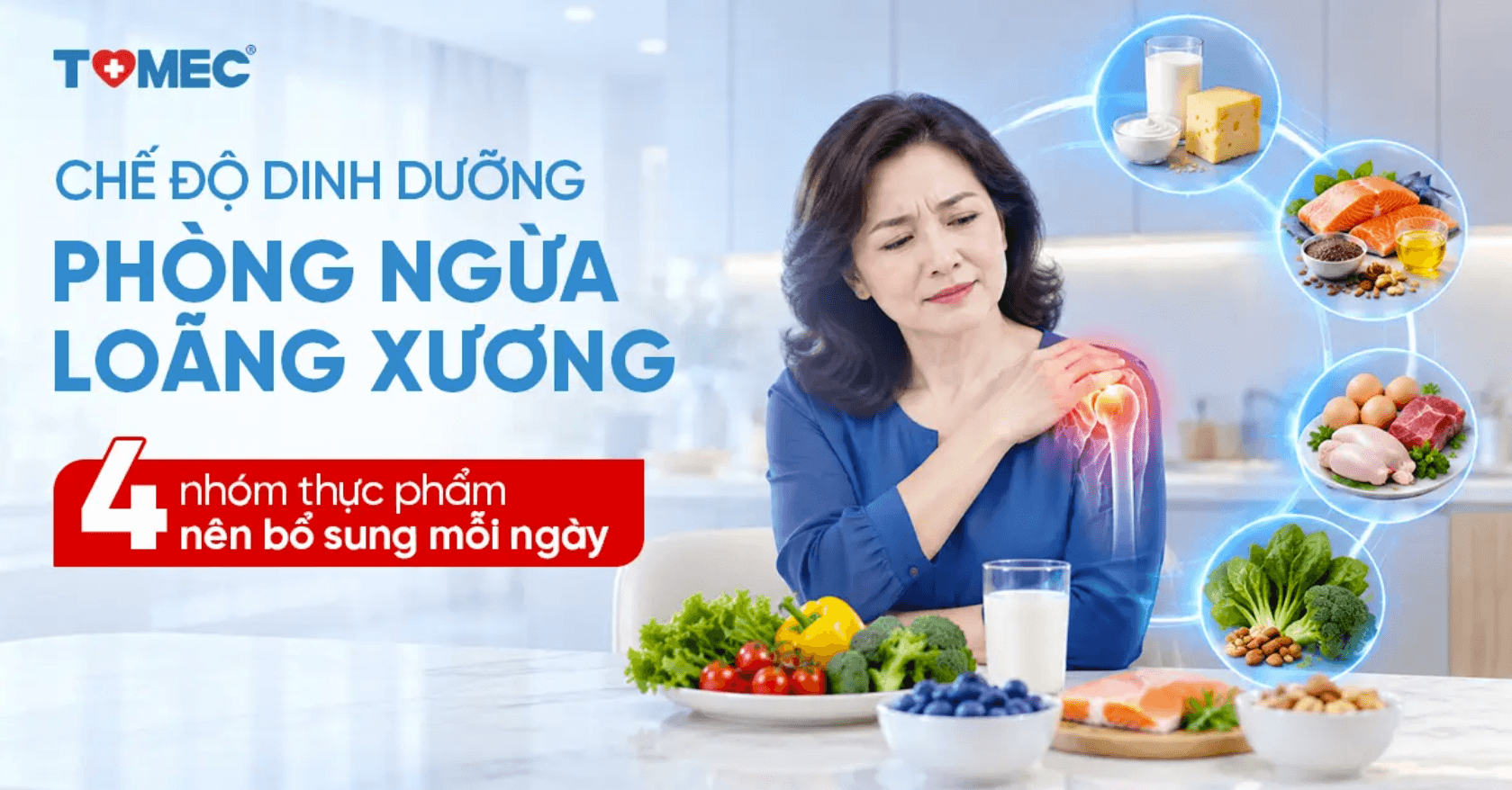 Chế độ dinh dưỡng phòng ngừa loãng xương 4 nhóm thực phẩm nên bổ sung mỗi ngày