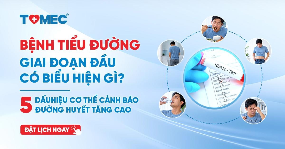 Bệnh tiểu đường giai đoạn đầu có biểu hiện gì? 5 dấu hiệu cơ thể cảnh báo lượng đường huyết tăng cao