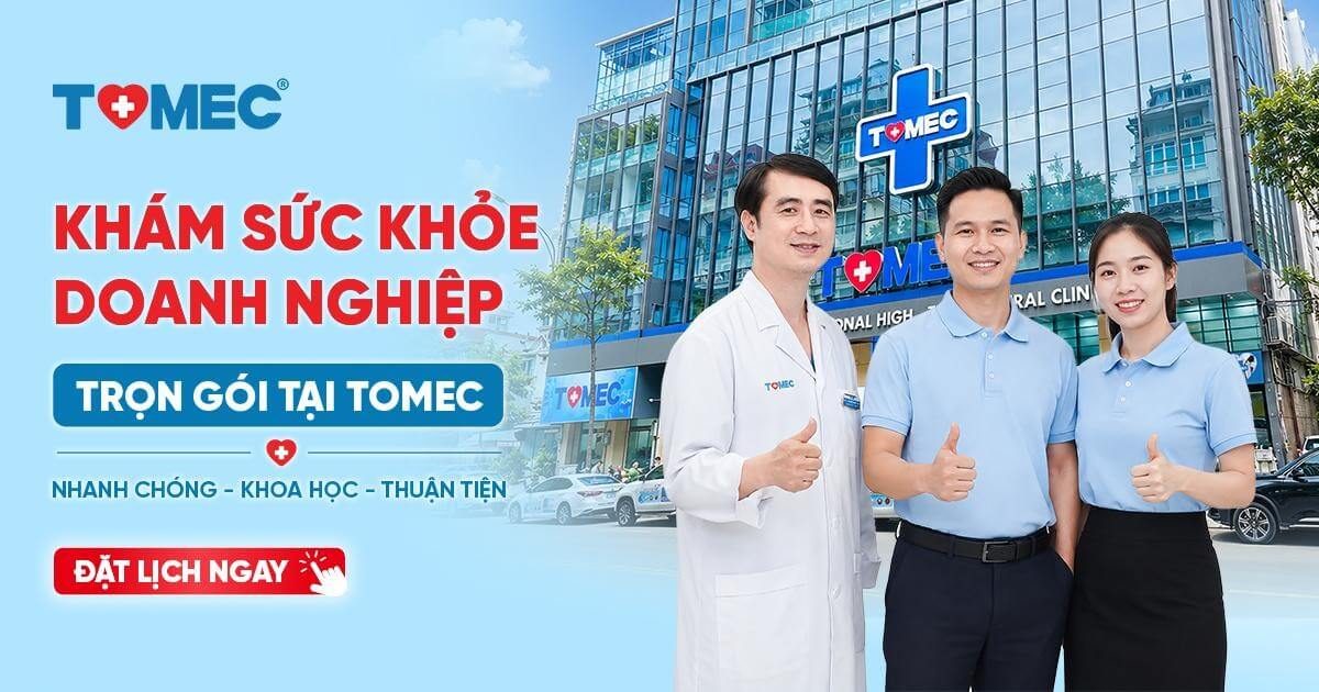 Dịch vụ khám sức khỏe doanh nghiệp trọn gói tại Tomec