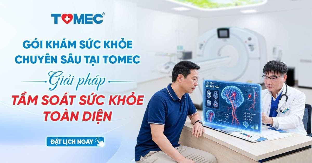 Gói khám sức khỏe tổng quát Chuyên sâu tại TOMEC