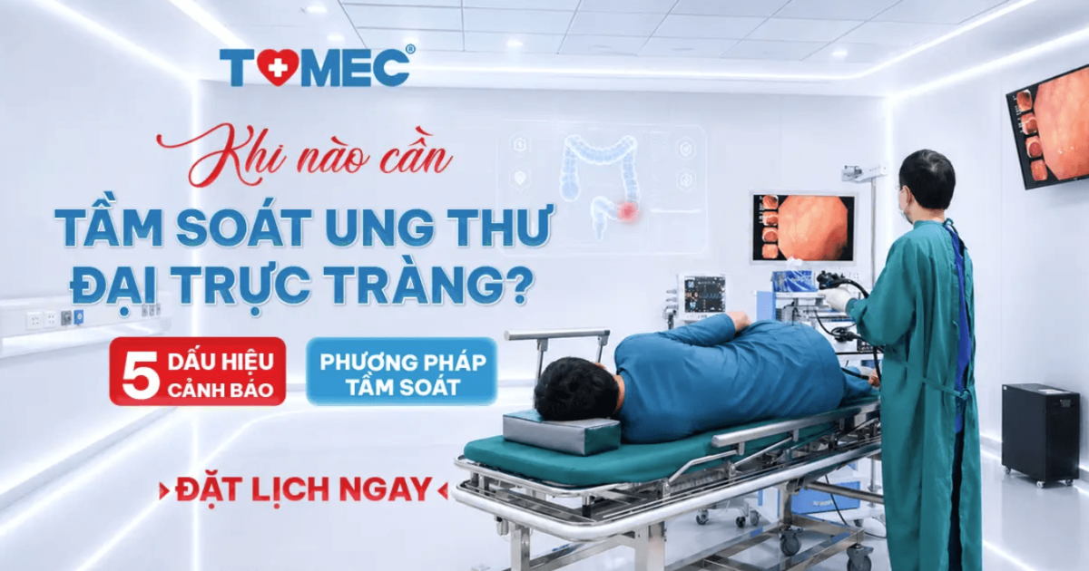 Khi nào cần tầm soát ung thư đại trực tràng Phân tích 5 dấu hiệu cảnh báo và phương pháp nội soi